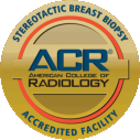 Stereotactic Breast Biopsy ACR Accredited Facility
